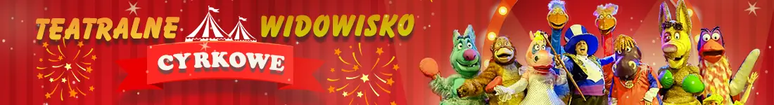 Teatralne Widowisko Cyrkowe dla dzieci