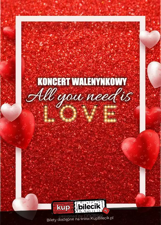 WALENTYNKI 2026 "All You Need Is Love" - Miłosne przeboje wszech czasów