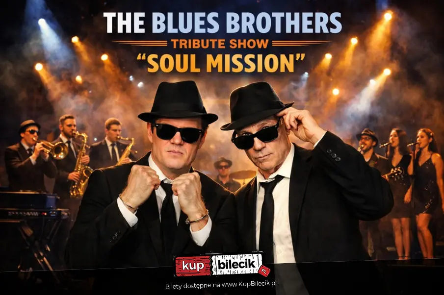 The Blues Brothers "Soul Mission" Live & Loud - Trybut, który rozsadza scenę!