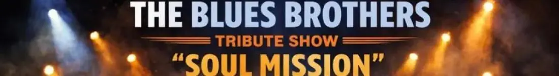 The Blues Brothers "Soul Mission" Live & Loud - Trybut, który rozsadza scenę!