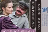 Spektakl "Kochając Marszałka"