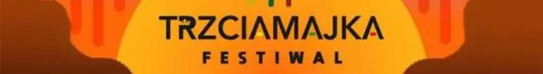 Trzciamajka Festiwal 2026 - DZIEŃ I + KARNETY