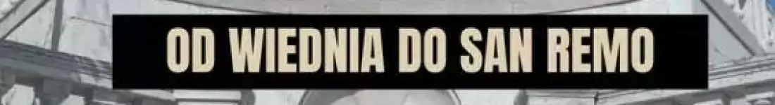 Od Wiednia do San Remo