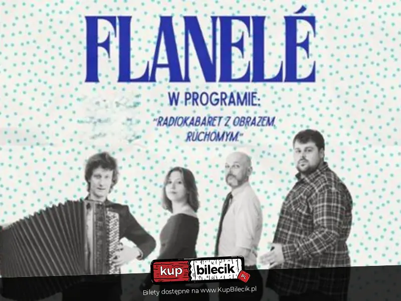 Flanel�: Radiokabaret z obrazem ruchomym