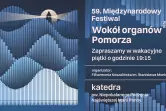 59. Międzynarodowy Festiwal "Wokół organów Pomorza"