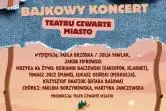 Bajkowy koncert Teatru Czwarte Miasto