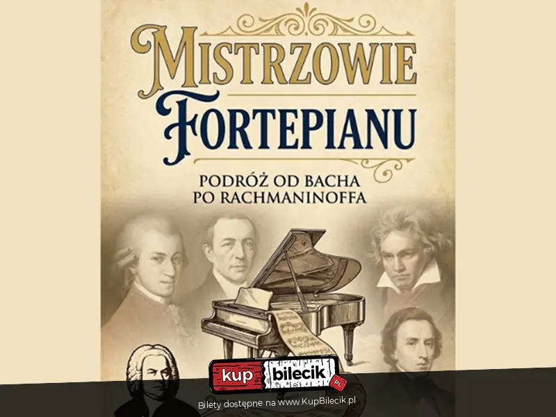 Mistrzowie Fortepianu - Podróż od Bacha po Rachmaninoffa