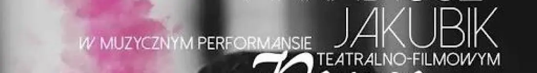 Autorski projekt Arkadiusza Jakubika spektakl, muzyczny perfomans, film i koncert w jednym