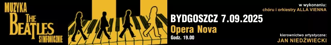 The Beatles symfonicznie - Opera Nova w Bydgoszczy