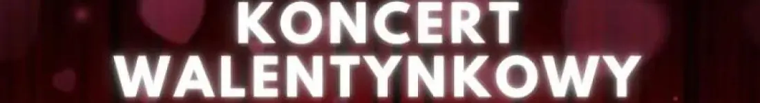 Koncert przy świecach: Koncert Walentynkowy