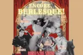 Encore, Burlesque!