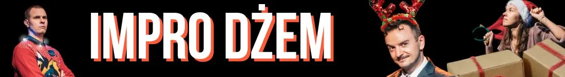 Impro Dżem Szkoły Komedii I Edycja Świąteczna
