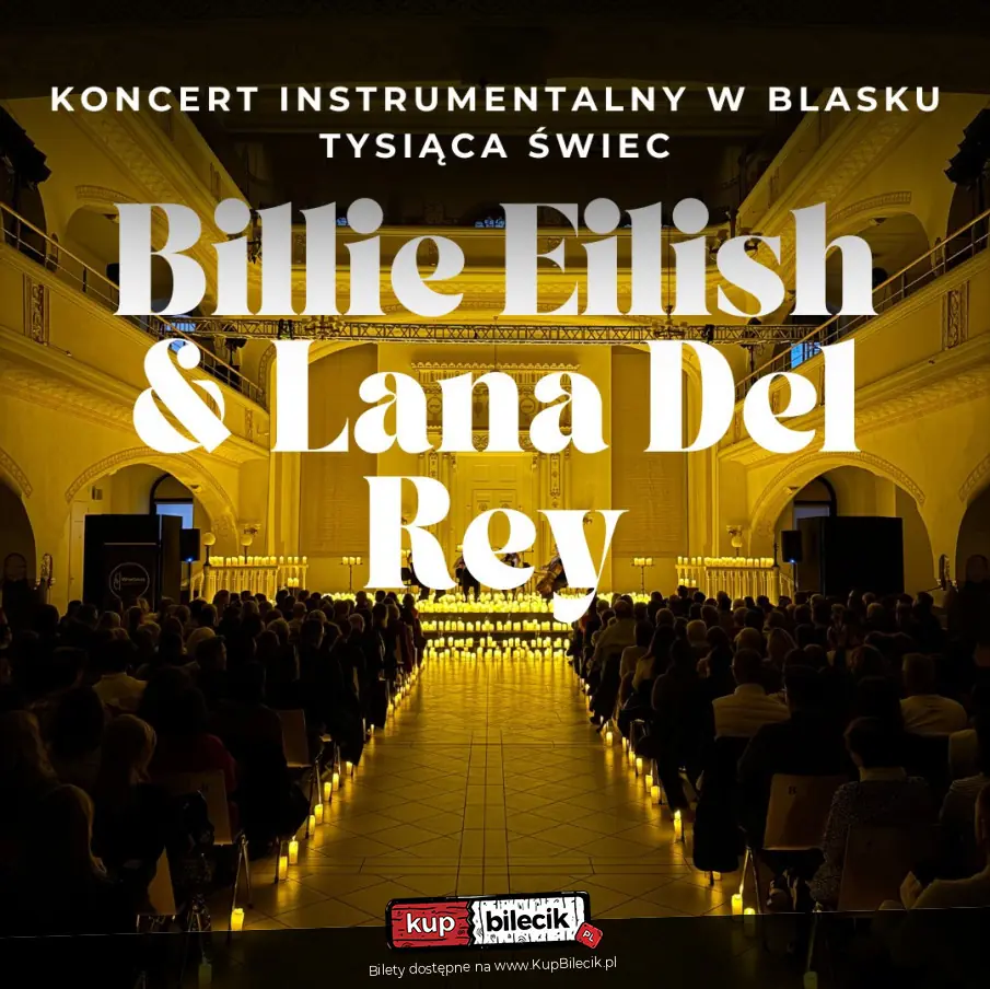 Koncert wśród tysiąca świec: Billie Eilish & Lana del Rey