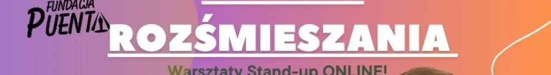 Warsztaty stand-up dla początkujących "Sztuka Rozśmieszania" - online