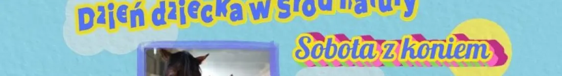 Dzień dziecka wśród natury