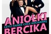 Aniołki Bercika, czyli Hanke chce kochankę