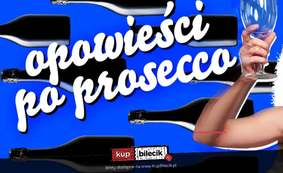 Opowieści po prosecco - improwizowane babskie wyjście