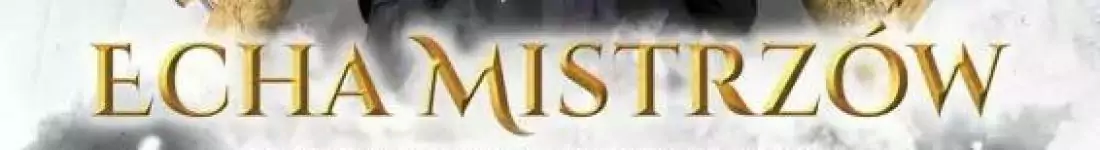 "Echa Mistrzów"