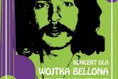 Koncert dla Wojtka Bellona