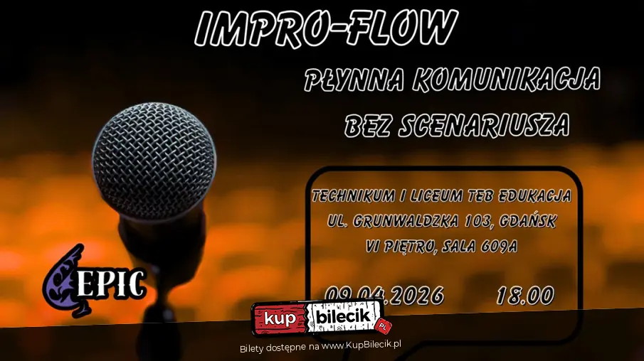 EPICkie Warsztaty Improwizacyjne: Impro-Flow Płynna Komunikacja Bez Scenariusza