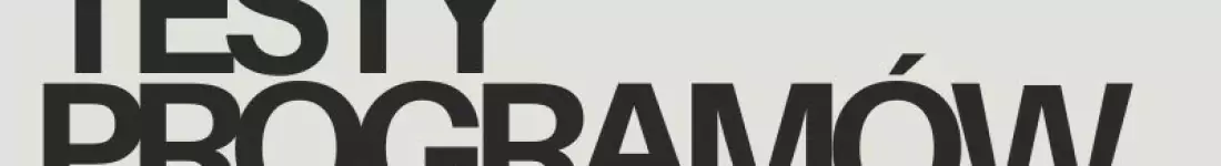 Testy nowych programów
