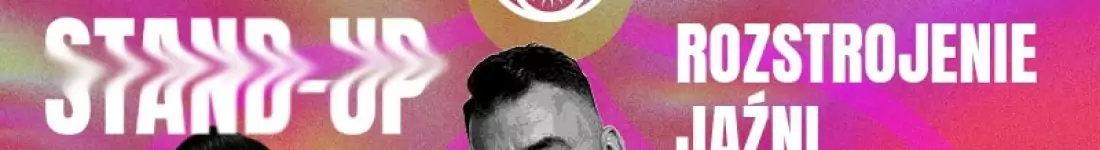 STAND-UP Koszalin | Rozstrojenie jaźni