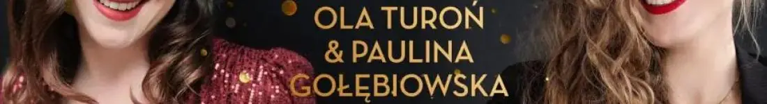 Vertigo Presents: Ladies Duet by Paulina Gołębiowska & Ola Turoń