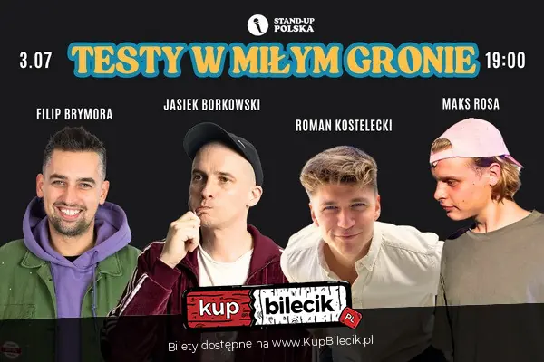 Stand-up "Testy w miłym gronie" |16.06| - Rosa, Borkowski, Kostelecki, Brymora vol.8