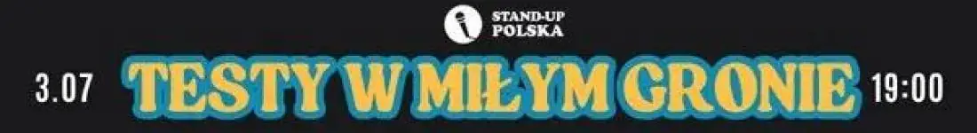 Stand-up "Testy w miłym gronie" |16.06| - Rosa, Borkowski, Kostelecki, Brymora vol.8