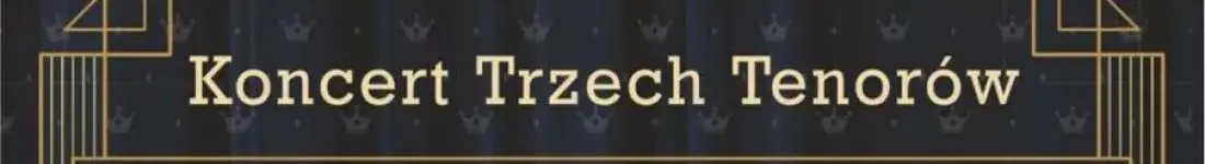 Koncert Trzech Tenorów Show