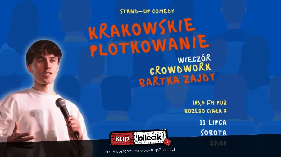Stand-up Kraków: WIECZÓR CROWDWORK BARTKA ZAJDY