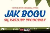 Teatr Jantark - Jak Bogu się Kaszuby spodobały