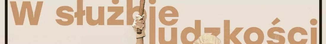 Warszawa / Panel Show / "W służbie ludzkości" Vol. 4 / prowadzi: Bartosz Zalewski