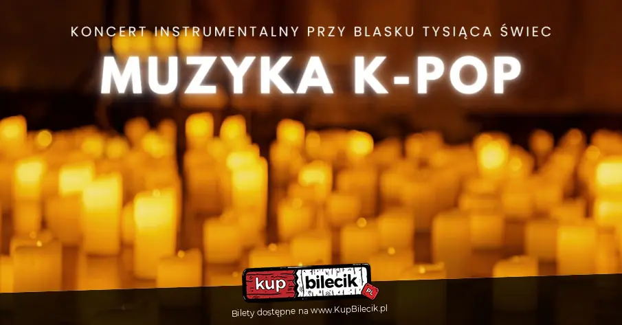 Koncert fortepianowy przy świecach: Muzyka K-POP