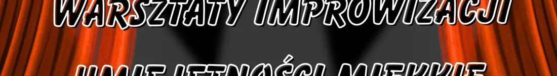 EPICkie Warsztaty Improwizacji: Od Podstaw do Sceny