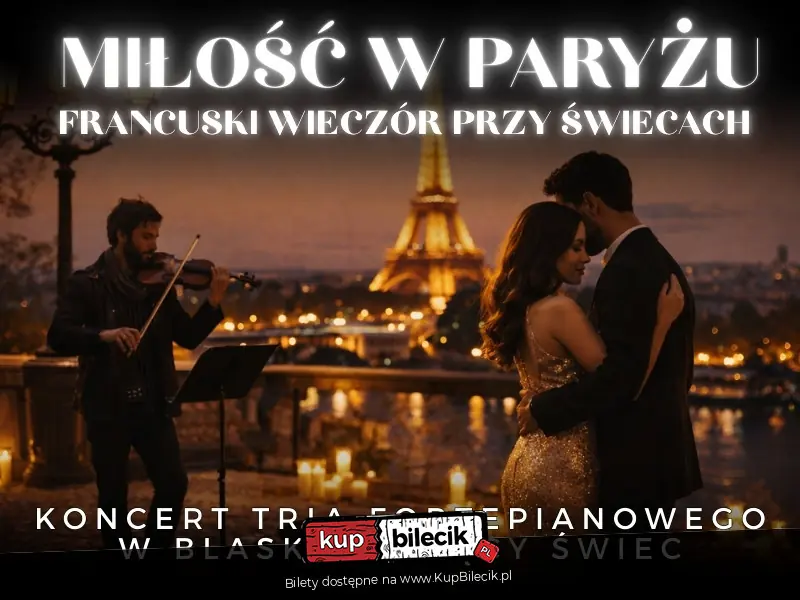 Koncert przy świecach - Miłość w Paryżu. Francuski wieczór przy świecach