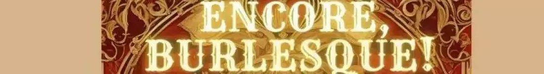 Encore, Burlesque! by Lily Froú w Kasynie Oficerskim