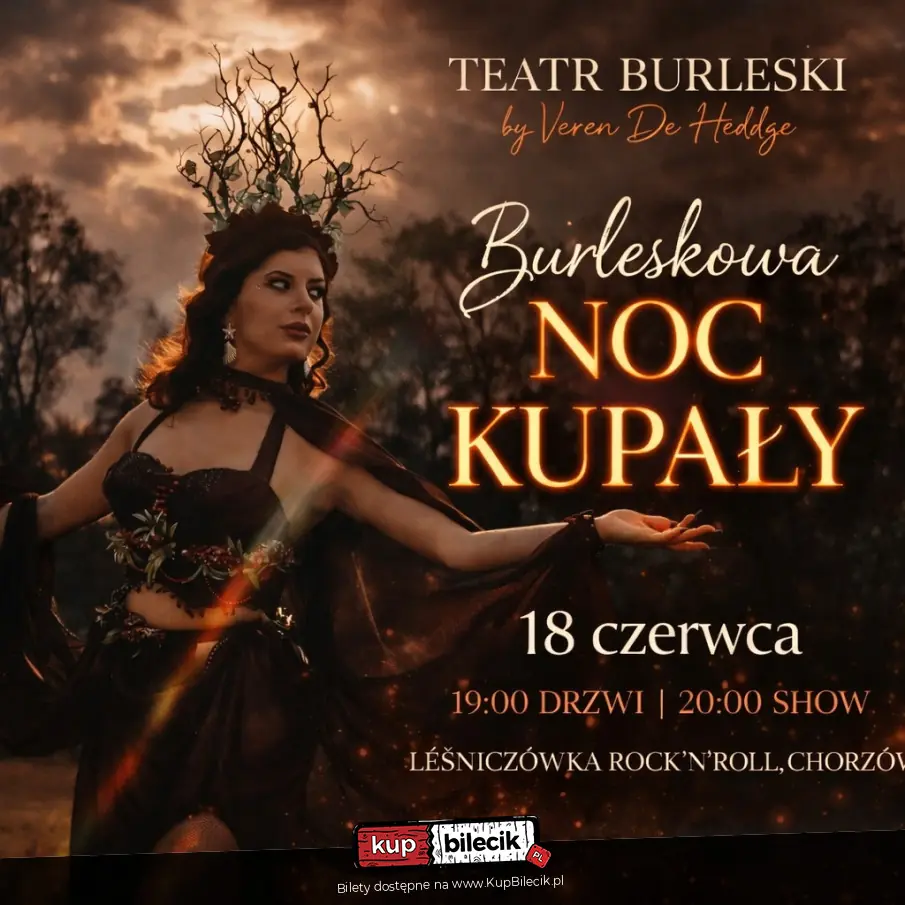 Teatr Burleski by Veren De Heddge: Burleskowa Noc Kupały