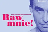 Baw mnie! Koncert z piosenkami Seweryna Krajewskiego