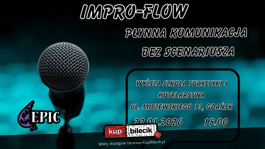 EPICkie Warsztaty Improwizacyjne: Impro-Flow Płynna Komunikacja Bez Scenariusza