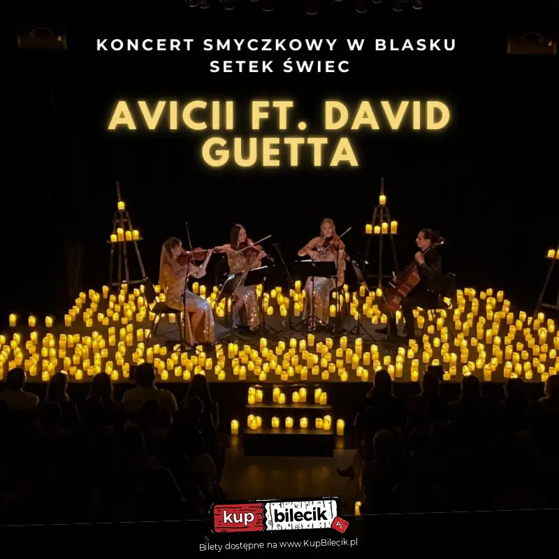 Koncert wśród świec: Avicii & David Guetta