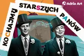 Kochajmy Starszych Panów!