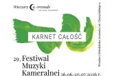 29. Festiwal Muzyki Kameralnej WIECZORY W ARSENALE im. Jana Staniendy