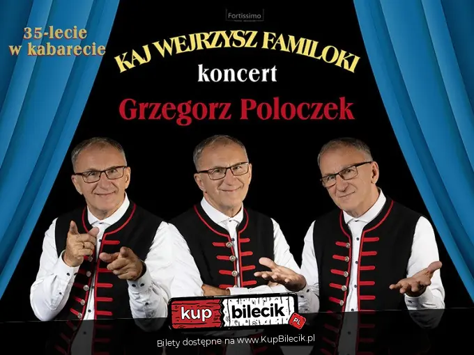 "Grzegorz Poloczek - "Kaj wejrzisz familoki" - 35-lecie w kabarecie