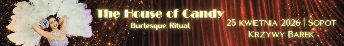 The House of Candy: Burlesque Ritual
