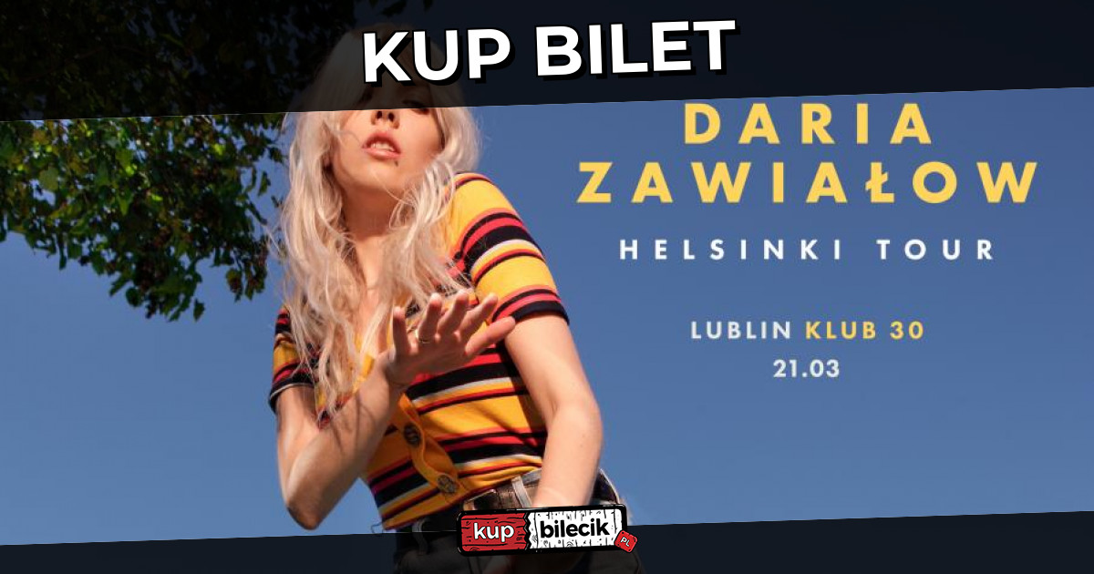 Daria Zawiałow / Lublin / 2019-03-21, 19:00 🎵 KUP BILET