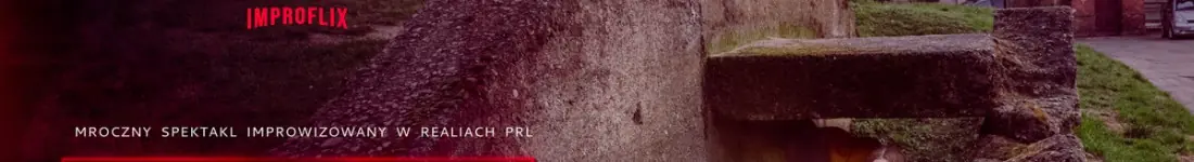 Mroczny spektakl improwizowany w realiach PRL