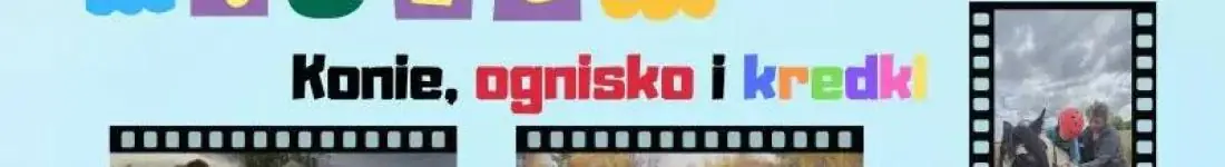 "Konie, ognisko i kredki"