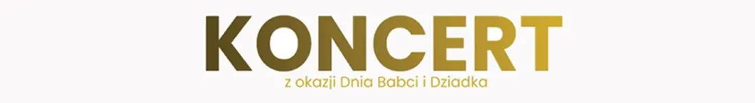 Koncert z okazji Dnia Babci i Dziadka