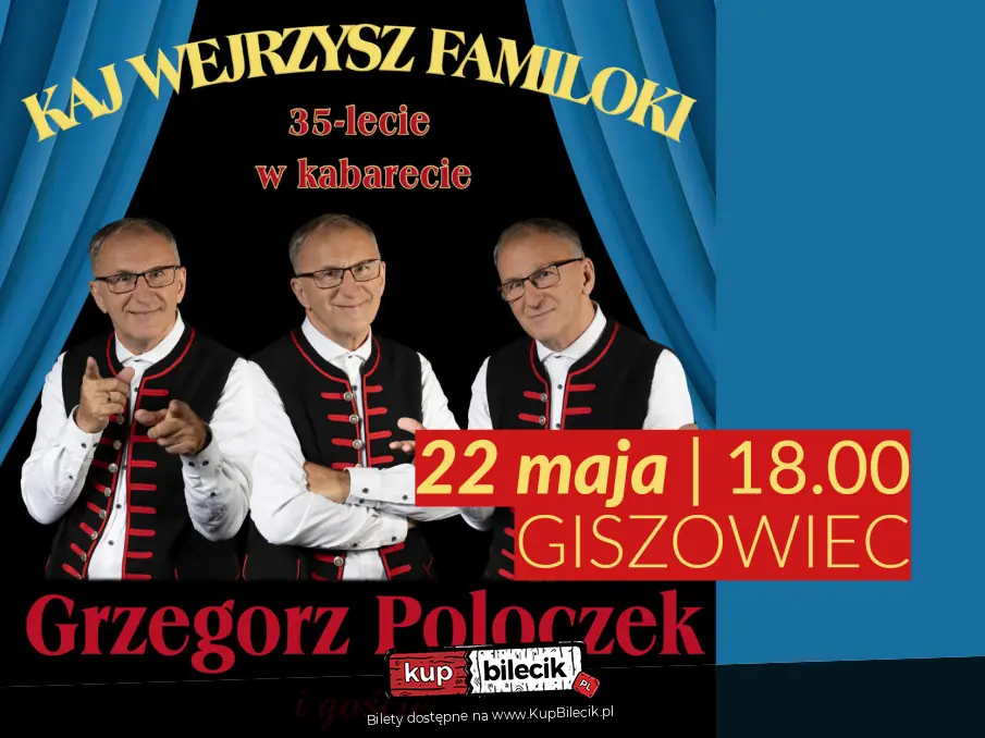 Koncert z okazji Dnia Matki - Kaj wejrzysz familoki, 35-lecie w kabarecie